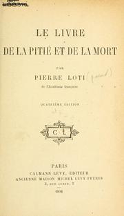 Cover of: Le livre de la pitié et de la mort by Pierre Loti