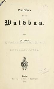 Cover of: Leitfaden für den Waldbau. by Wilhelm Weise