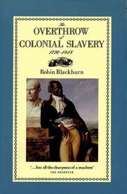 Cover of: The overthrow of colonial slavery, 1776-1848