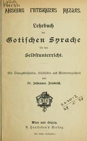 Cover of: Lehrbuch der gotischen Sprache für den Selbstunterricht: mit Übungsbeispielen, Lesestücken und Wörterverzeichnis