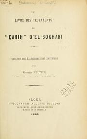 Cover of: Le livre des testaments du "Çahîn" d'el-Bokhâri