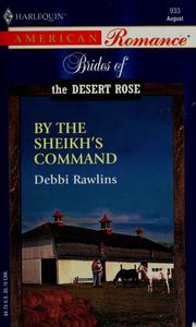 Cover of: By the sheikh's command by Debbi Rawlins