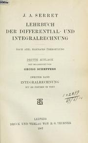 Cover of: Lehrbuch der Differential- und Integralrechnung, nach Axel Harnacks Übersetzung.: 4. und 5. Aufl. bearb. von Georg Scheffers.