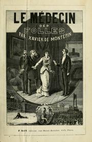 Cover of: Le médecin des folles by Xavier de Montépin