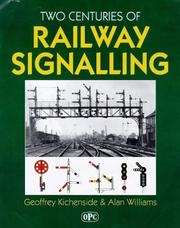 Cover of: Two centuries of railway signalling by G. M. Kichenside