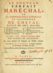 Cover of: nouveau parfait maréchal, ou, La connoissance générale et universelle du cheval: divise en sept traités ... avec un dictionnaire des termes de cavalerie ...