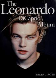 Cover of: The Leonardo DiCaprio album by Brian J. Robb