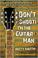 Cover of: Don't Shoot! I'm the Guitar Man