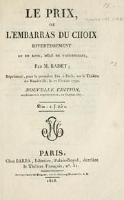 Cover of: Le prix, ou, L'embarras du choix: divertissement en un acte, mêlé de vaudevilles