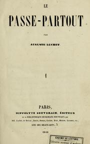 Cover of: Le passe-partout by Auguste Luchet