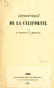 Cover of: Lepidopteres de la Californie by Jean Baptiste Boisduval