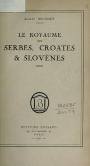 Le Royaume des Serbes, Croates [et] Slovènes by Albert Mousset