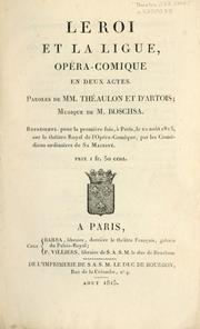 Cover of: Le roi et la ligue: opéra-comique en deux actes