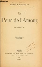 Cover of: Le peur de l'amour by Henri de Régnier