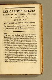 Cover of: Les calomniateurs by Par les commissaires des patriotes de S. Domingue, députés près la Convention nationale.