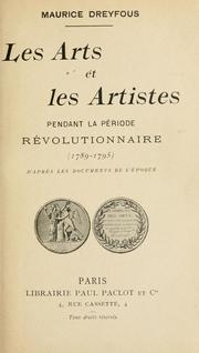 Cover of: Les arts et les artistes pendant la période révolutionnaire (1789-1795) by Maurice Dreyfous