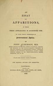 Cover of: An essay on apparitions: in which their appearance is accounted for by causes wholly independent of preternatural agency