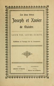 Cover of: Les deux fr`eres : Joseph et Xavier de Maistre: leur vie, leurs écrits.