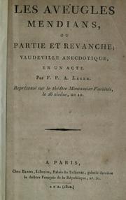 Cover of: Les aveugles mendians, ou, Partie et revanche: vaudeville anecdotique en un acte