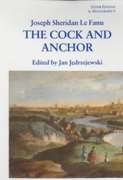 The Cock and Anchor by Joseph Sheridan Le Fanu, James F. Wurtz