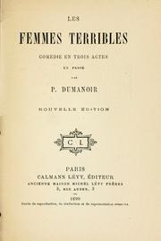 Cover of: femmes terribles: comédie en trois actes, en prose.