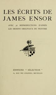 Cover of: Les écrits de James Ensor: avec 36 reproductions d'après les dessins originaux du peintre.