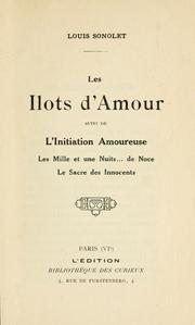 Cover of: Les ilots d'amour: suivi de L'initiation amoureuse: Les mille et une nuits ... de noce; Le sacre des innocents