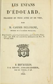 Cover of: Les enfans d'Édouard, tragédie en trois et en vers by Casimir Delavigne