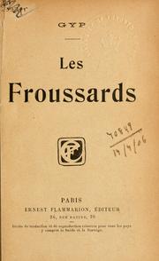 Cover of: Les froussards [par] Gyp. by Sibylle Gabrielle Marie Antoinette (de Riquetti de Mirabeau) comtesse de Martel de Janville