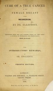 Cover of: Cure of a true cancer of the female breast with mesmerism