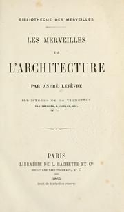 Cover of: Les merveilles de l'architecture by André Lefèvre
