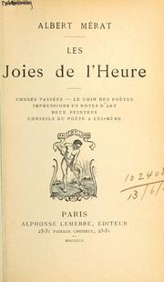 Cover of: Les joies de l'heure. by Albert Mérat