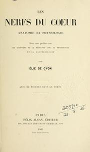 Cover of: nerfs du coeur, anatomie et physiologie: avec une préface sur les rapports de la médecine avec la physiologie et la bactériologie