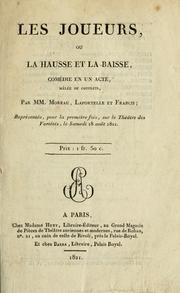 Cover of: jouerus: ou, La hausse et la baisse; comédie en un acte, mêlée de couplets.  Par MM. Moreau, Lafortelle et Francis.
