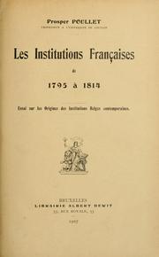 Cover of: Les institutions françaises de 1795 à 1814. by Poullet, Prosper Antoine Joseph Marie vicomté