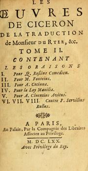 Cover of: Les oeuvres de Ciceron de la traduction de Monsieur Du Ryer.