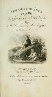 Cover of: Les quatre âges de la vie by Louis-Philippe comte de Ségur