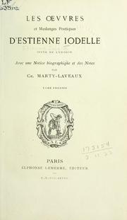 Cover of: Les oevvres et meslanges poétiques d'Estienne Iodelle, sievr dv Lymodin, avec une notice biographique et des notes