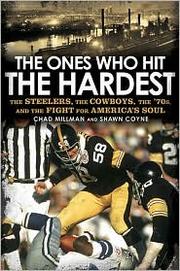 The Ones Who Hit the Hardest by Chad Millman