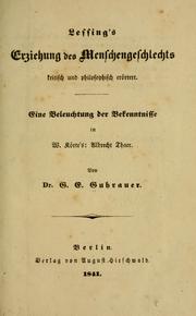 Cover of: Lessing's Erziehung des Menschengeschlechts kritisch und philosphisch erörtert.: Eine Beleuchtung der Bekenntnisse in W. Körte's: Albrecht Thaer