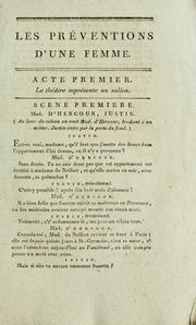 Cover of: Les préventions d'une femme: comédie en trois actes et en prose, mêlée de vaudevilles