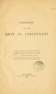 Cover of: Lessons from the riot in Cincinnati: a sermon preached to the Woodland church, West Philadelphia ...