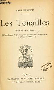 Cover of: tenailles: pièce en trois actes.  Représentée pour la première fois sur la scène du Théatre-français le 28 septembre 1895.