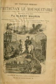 Cover of: Les veritables mémoires de d'Artagnan le Mousquetaire: (histoires secrètes et aventures galantes de la cour de France sous les Cardinaux de Richelieu et Mazarin)