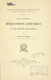 Cover of: Les systèmes d'équations linéaires à une infinité d'inconnues by Frigyes Riesz