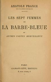 Cover of: Les sept femmes de la Barbe-Bleue et autres contes merveilleux. by Anatole France