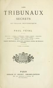 Cover of: Les tribunaux secrets: ouvrage historique