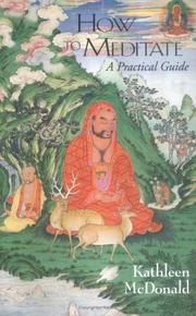 Cover of: How to Meditate by Kathleen McDonald, Kathleen McDonald