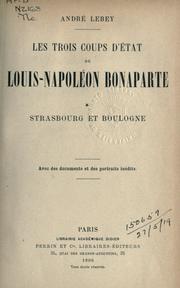 Cover of: Les trois coups d'état de Louis-Napoléon Bonaparte: avec des documents et des portraits inédits.