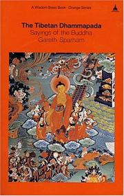 Cover of: The Tibetan Dhammapada by compiled by Dharmatrata ; translated from Tibetan and with an introduction by Gareth Sparham ; with guidance from Lobsang Gyatso and Ngawang Thekchok ; edited by Beth Lee Simon.